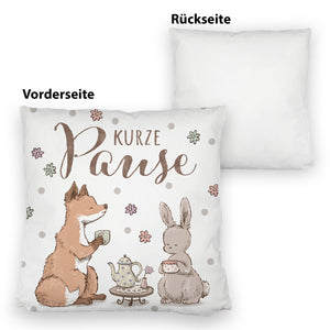 Fuchs und Hase Kissen mit Spruch Kurze Pause