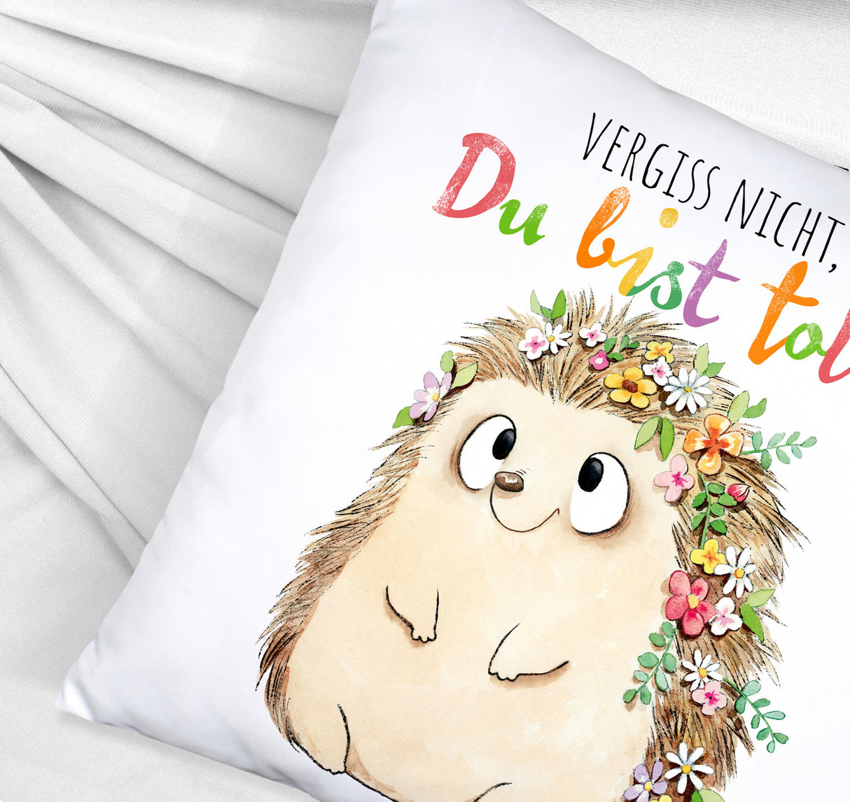 Igel Kissen mit Spruch Vergiss nicht Du bist toll