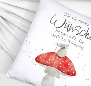 Maus auf Fliegenpilz Kissen mit Spruch Kleinste Wünsche größte Wirkung