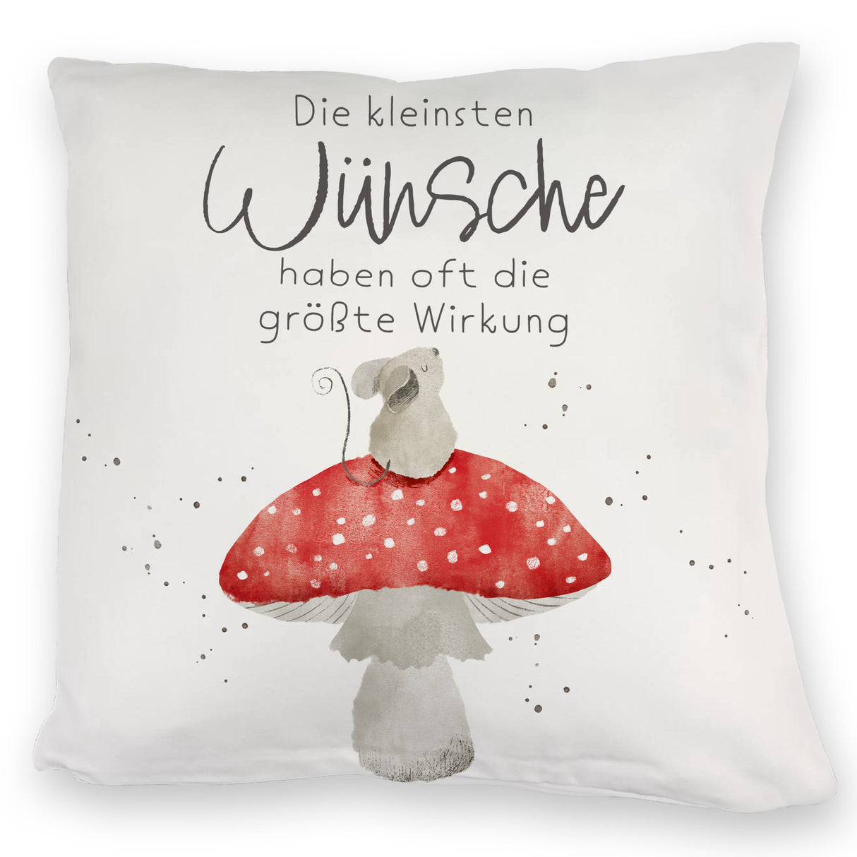 Maus auf Fliegenpilz Kissen mit Spruch Kleinste Wünsche größte Wirkung