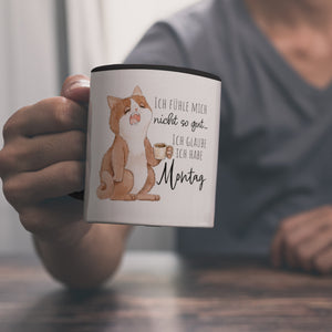 Katze Kaffeebecher mit Spruch Unwohlsein - Verdacht auf Montagsgefühl
