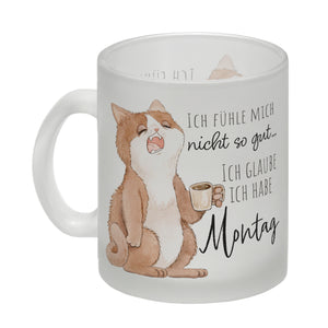 Katze Kaffeebecher mit Spruch Unwohlsein - Verdacht auf Montagsgefühl