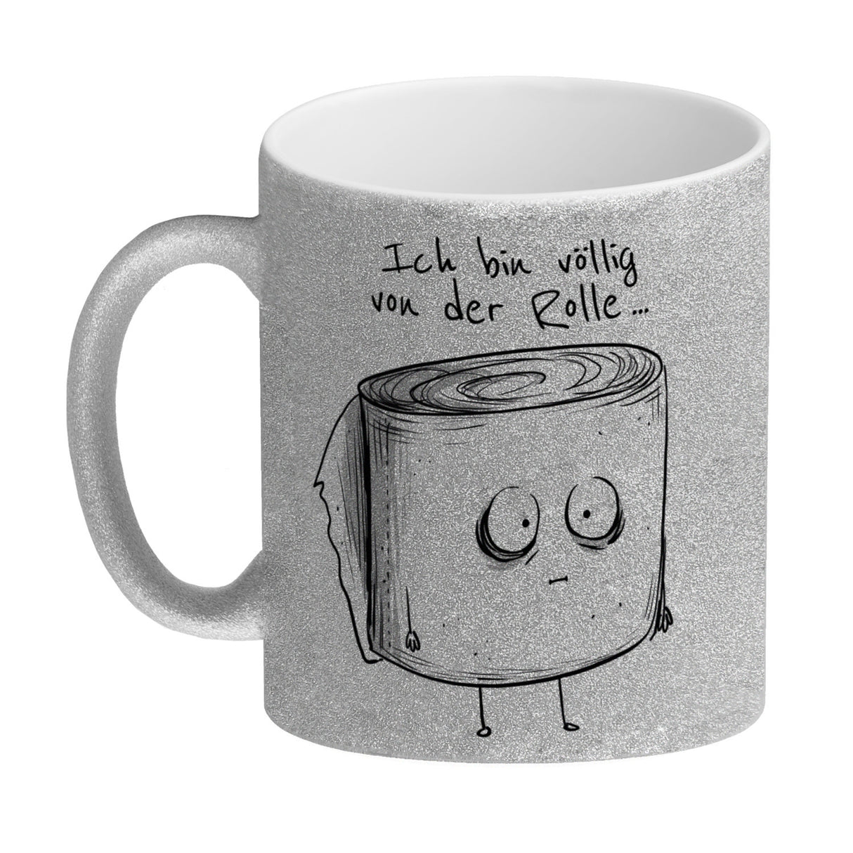 Klopapier Kaffeebecher mit Spruch Ich bin völlig von der Rolle