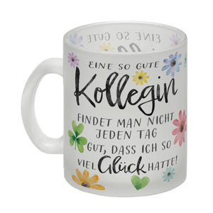 Blumen Kaffeebecher mit Spruch Glück gehabt mit toller Kollegin