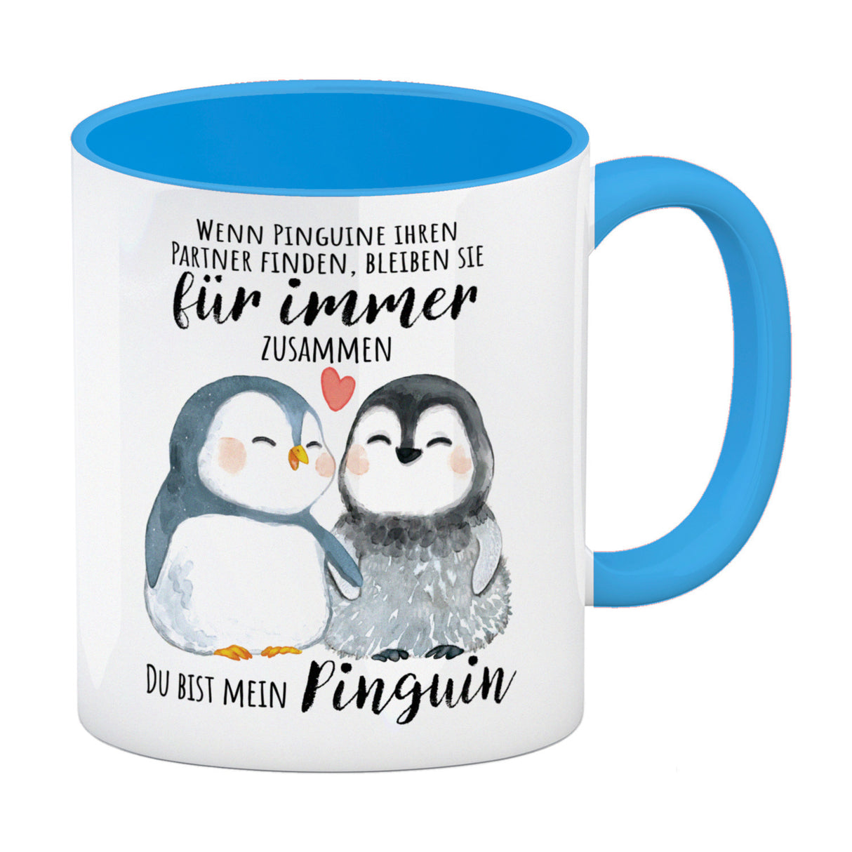Pinguin Kaffeebecher mit Spruch Du bist mein ewiger Pinguin