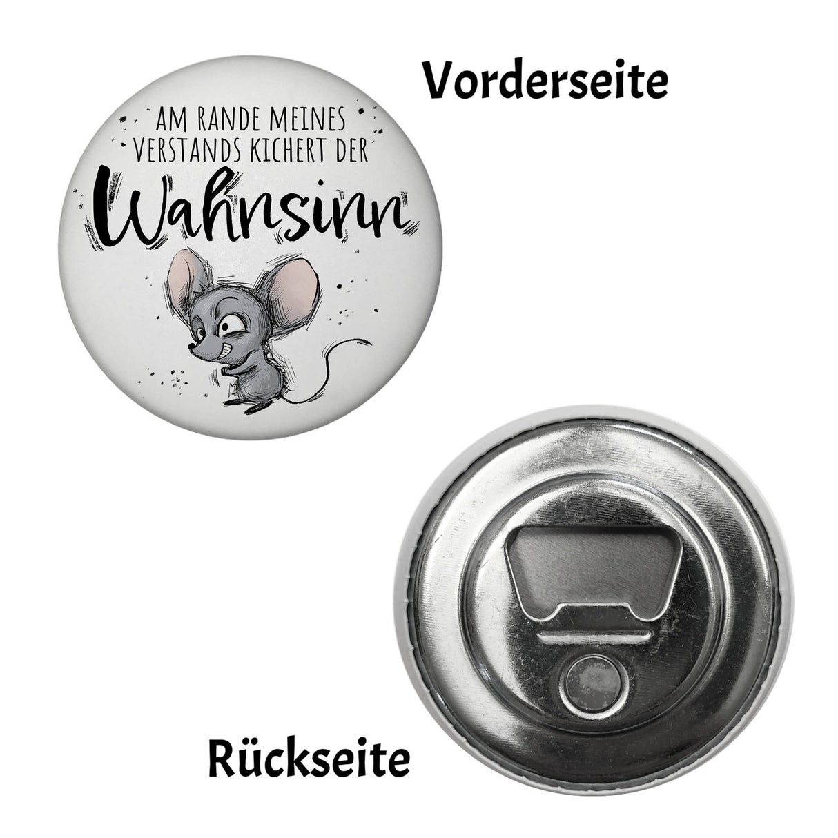 Maus Magnet rund rund mit Spruch Wahnsinn kichert am Rand des Verstands