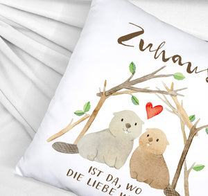 Biber Kissen mit Spruch Zuhause ist da wo die Liebe wohnt