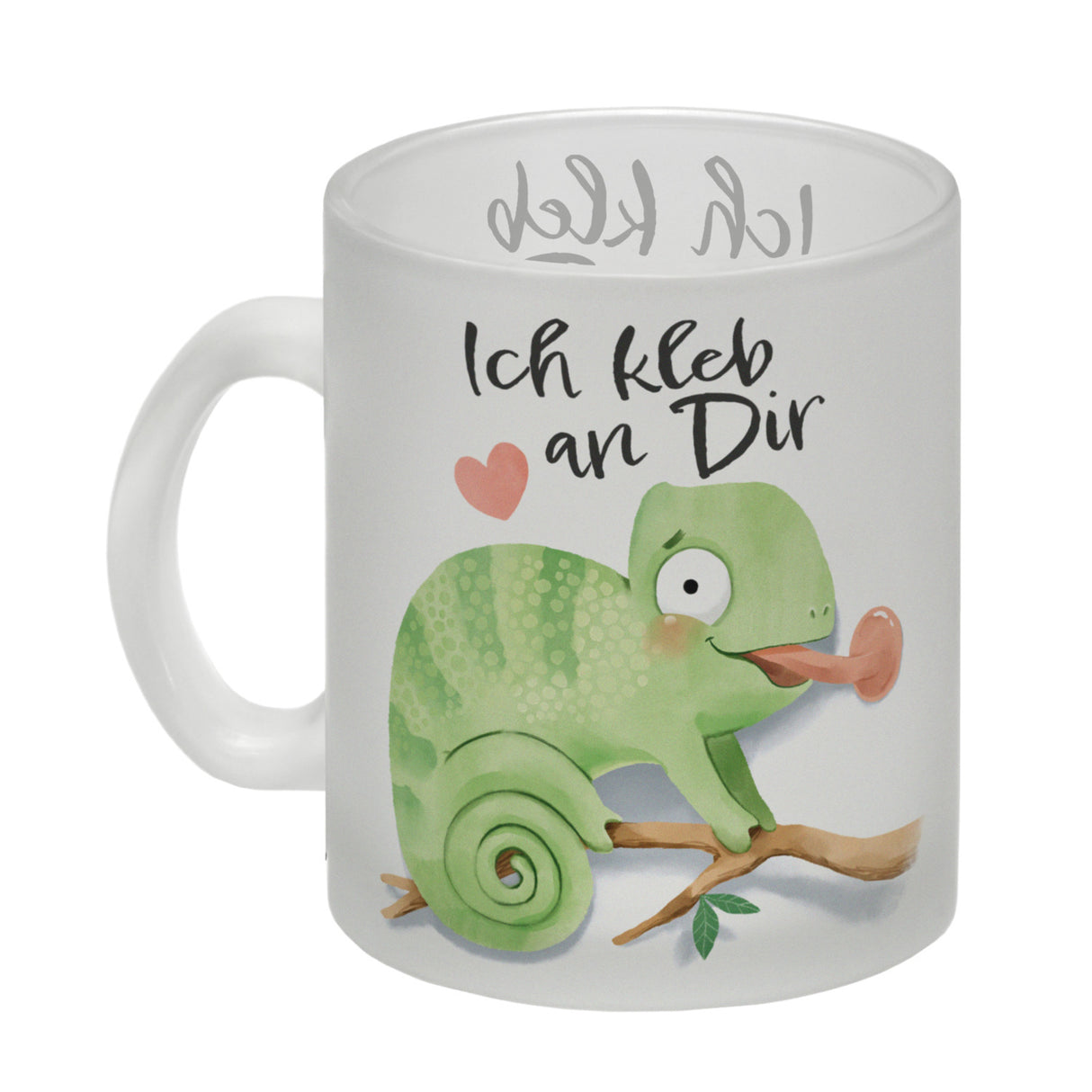 Chamäleon Kaffeebecher mit Spruch Ich kleb an dir