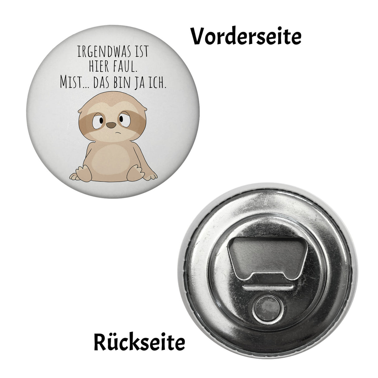 Faultier Magnet rund rund mit Spruch Hier ist etwas faul - ich