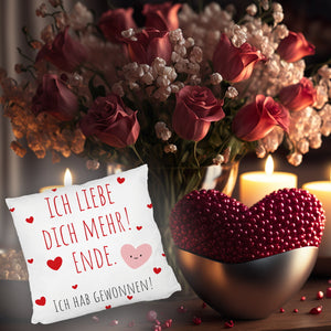 Herzen Kissen mit Spruch Ich liebe dich mehr! Ende.