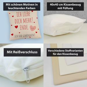 Herzen Kissen mit Spruch Ich liebe dich mehr! Ende.