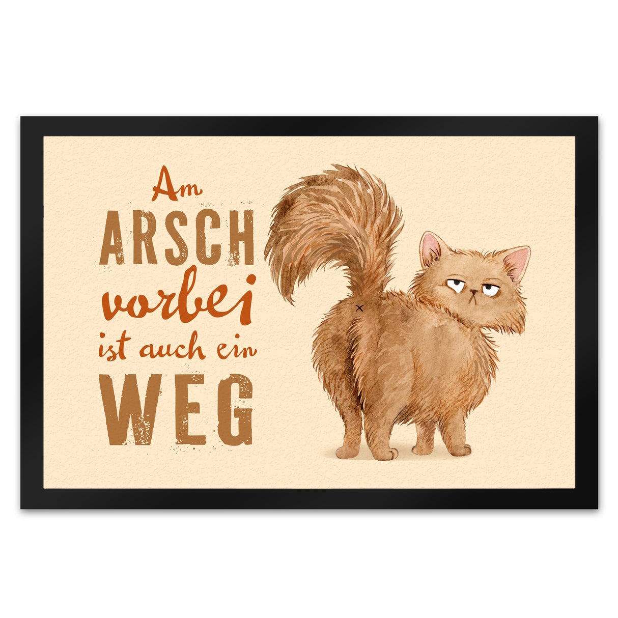 Katze Fußmatte in 35x50 cm mit Spruch Am Arsch vorbei ist auch ein Weg