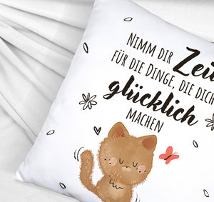 Katze Kissen mit Spruch Zeit für dein Glück nehmen