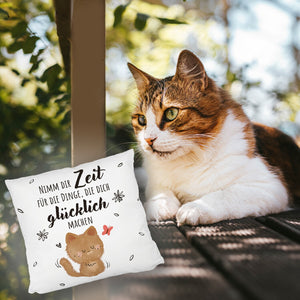 Katze Kissen mit Spruch Zeit für dein Glück nehmen
