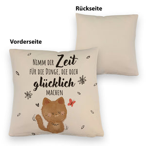 Katze Kissen mit Spruch Zeit für dein Glück nehmen