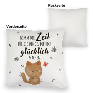 Katze Kissen mit Spruch Zeit für dein Glück nehmen