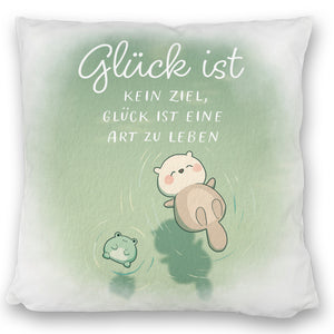 Otter und Frosch Kissen mit Spruch Glück ist Lebensart kein Ziel