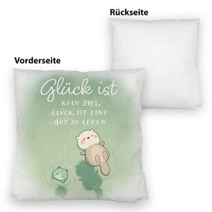 Otter und Frosch Kissen mit Spruch Glück ist Lebensart kein Ziel