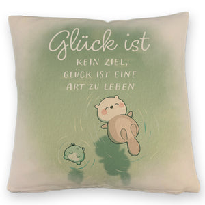 Otter und Frosch Kissen mit Spruch Glück ist Lebensart kein Ziel