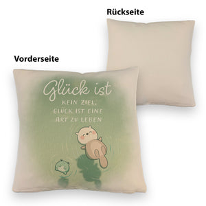 Otter und Frosch Kissen mit Spruch Glück ist Lebensart kein Ziel