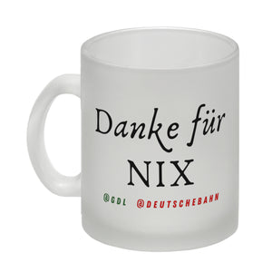 Bahnstreik Kaffeebecher mit Spruch Danke für Nix @GDL @Deutschebahn