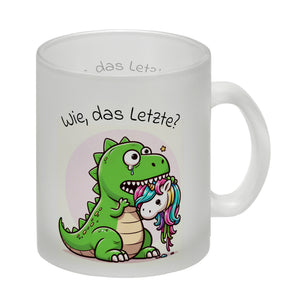 T-Rex Dinosaurier frisst Einhorn Kaffeebecher mit Spruch Wie das Letzte?