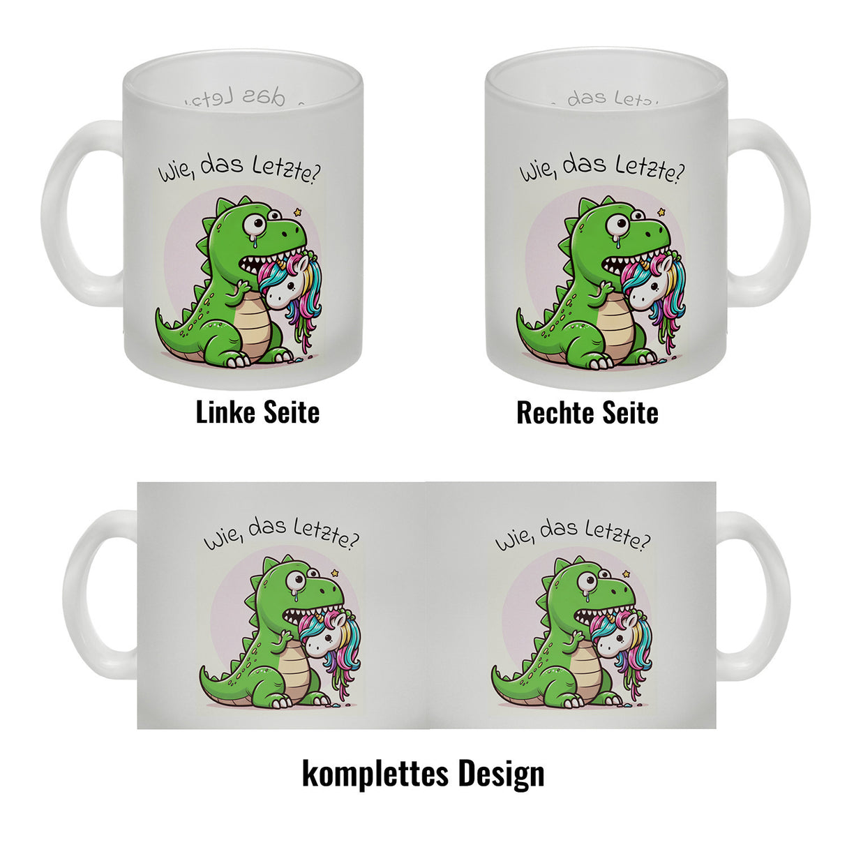 T-Rex Dinosaurier frisst Einhorn Kaffeebecher mit Spruch Wie das Letzte?