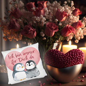Pinguin Paar Kissen mit Spruch Ich bin immer für dich da