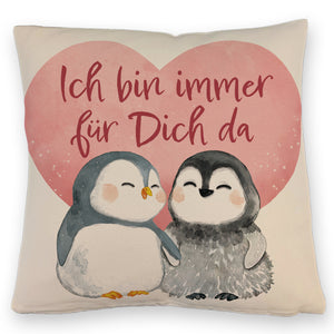 Pinguin Paar Kissen mit Spruch Ich bin immer für dich da