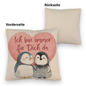 Pinguin Paar Kissen mit Spruch Ich bin immer für dich da