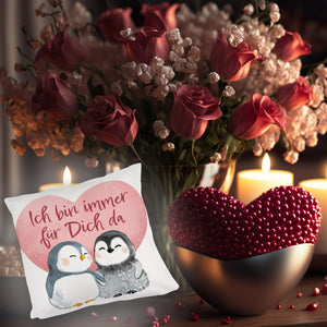 Pinguin Paar Kissen mit Spruch Ich bin immer für dich da