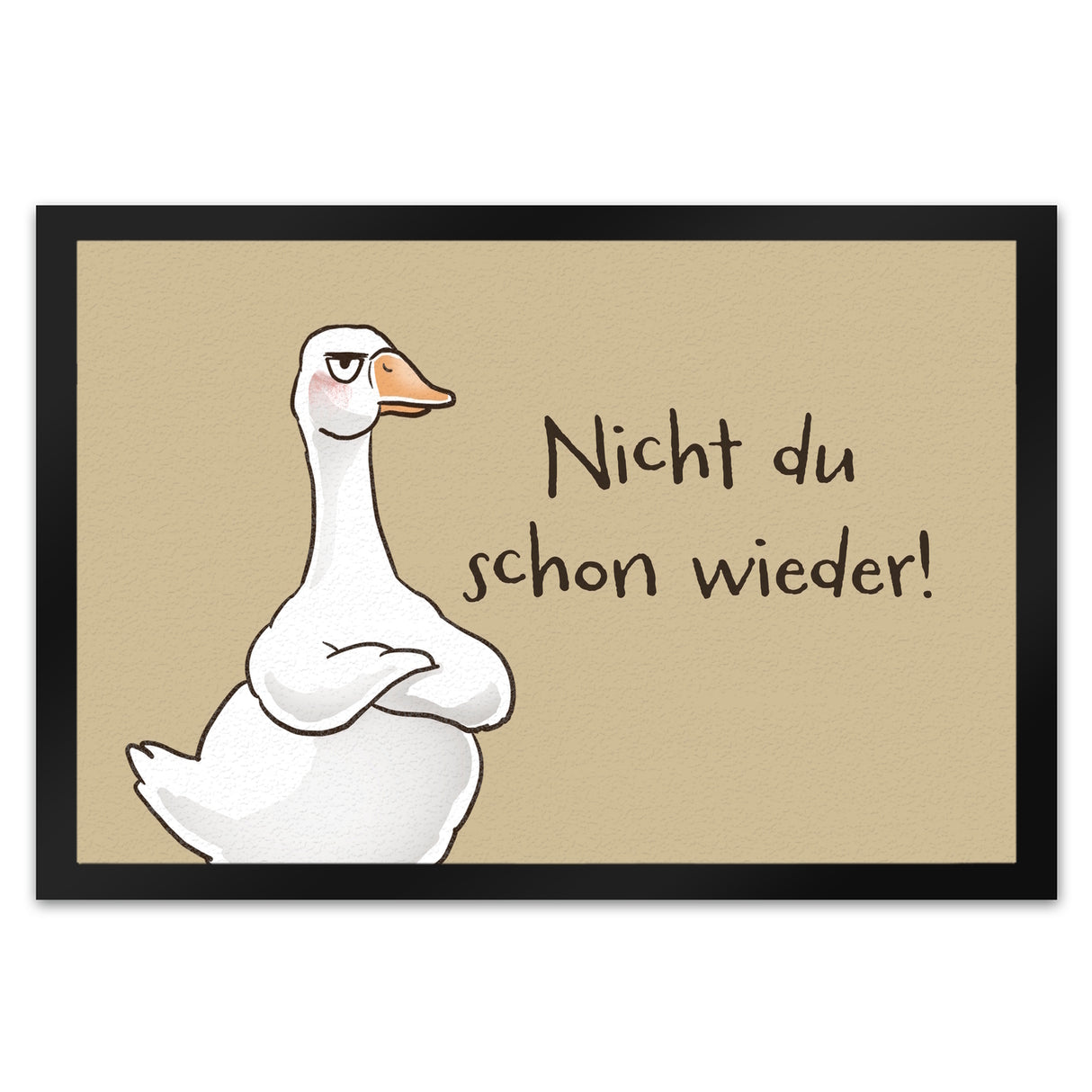 Gilbert die Gans Fußmatte in 35x50 cm mit Spruch Nicht du schon wieder