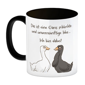Gilbert die Gans Kaffeebecher mit Spruch Schlechte Idee - Bin dabei