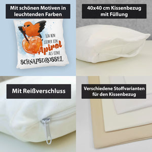 Cocktail Vogel Pirol Kissen mit Spruch Lieber Apirol als Schnapsdrossel