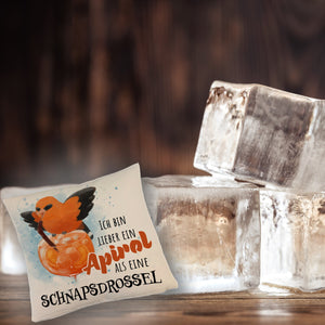 Cocktail Vogel Pirol Kissen mit Spruch Lieber Apirol als Schnapsdrossel