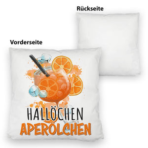 Cocktail Kissen mit Spruch Hallöchen Aperölchen