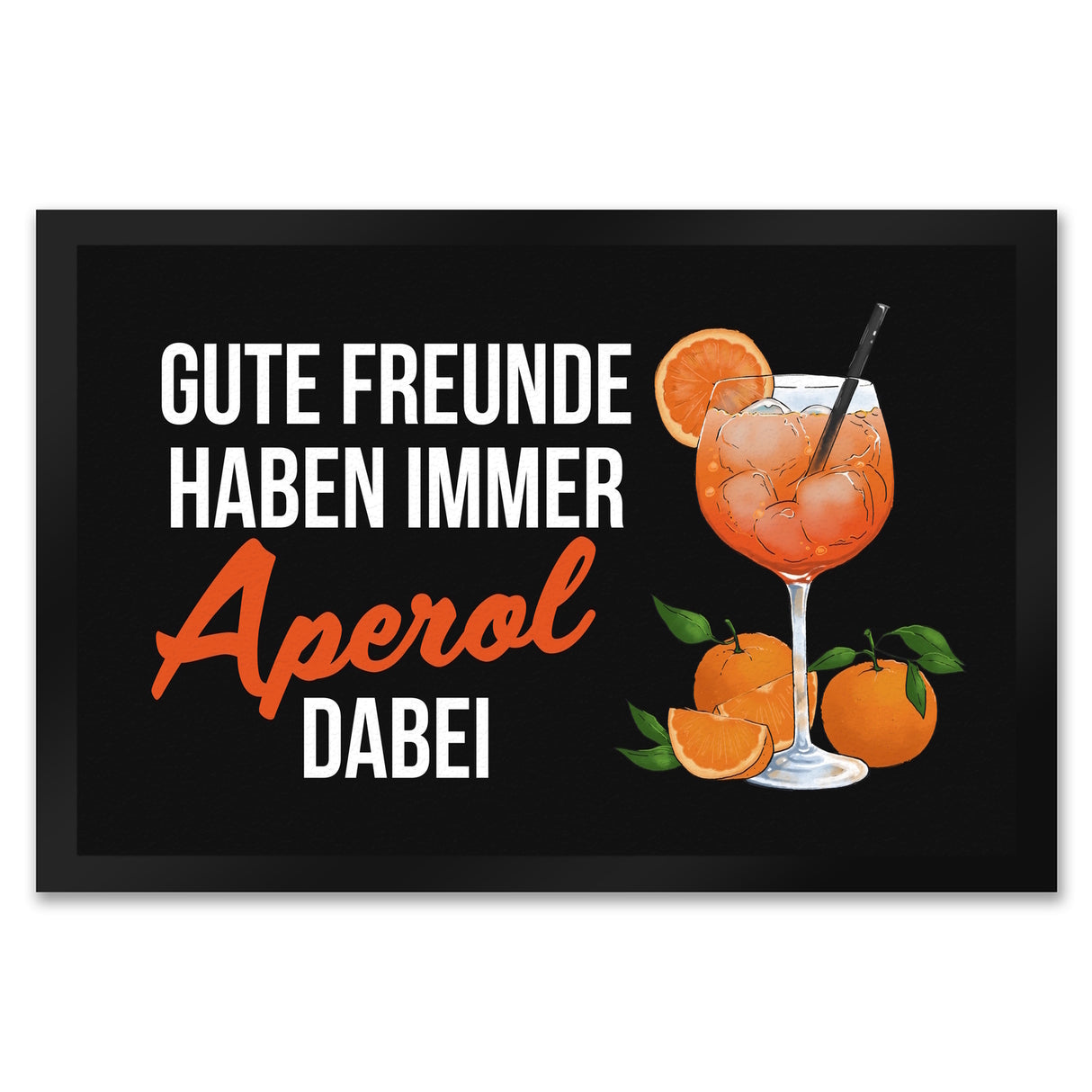 Cocktail Fußmatte in 35x50 cm mit Spruch Gute Freunde haben immer Aperol dabei