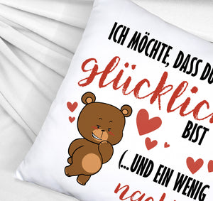 Knuddelbär Kissen mit Spruch Strebe nach Glück und Nacktheit