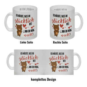 Knuddelbär Kaffeebecher mit Spruch Sei glücklich und etwas nackt
