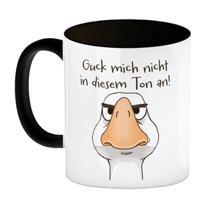 Gilbert die Gans Kaffeebecher mit Spruch Guck mich nicht in diesem Ton an
