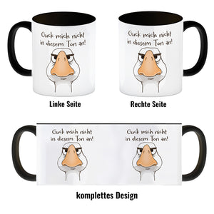 Gilbert die Gans Kaffeebecher mit Spruch Guck mich nicht in diesem Ton an