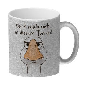 Gilbert die Gans Kaffeebecher mit Spruch Guck mich nicht in diesem Ton an
