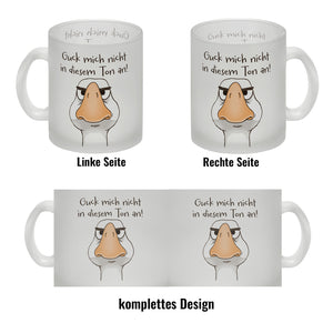Gilbert die Gans Kaffeebecher mit Spruch Guck mich nicht in diesem Ton an