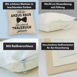 Hol den Anzug raus Trauzeuge Kissen mit Spruch