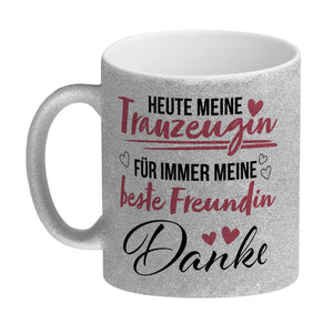 Trauzeugin Kaffeebecher mit Spruch Heute Trauzeugin ewig beste Freundin