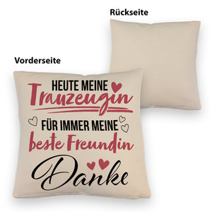Trauzeugin Kissen mit Spruch heute Trauzeugin - ewig beste Freundin