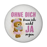 Trauzeugin Teddybär Magnet rund rund mit Spruch Ohne Dich kann ich nicht Ja sagen