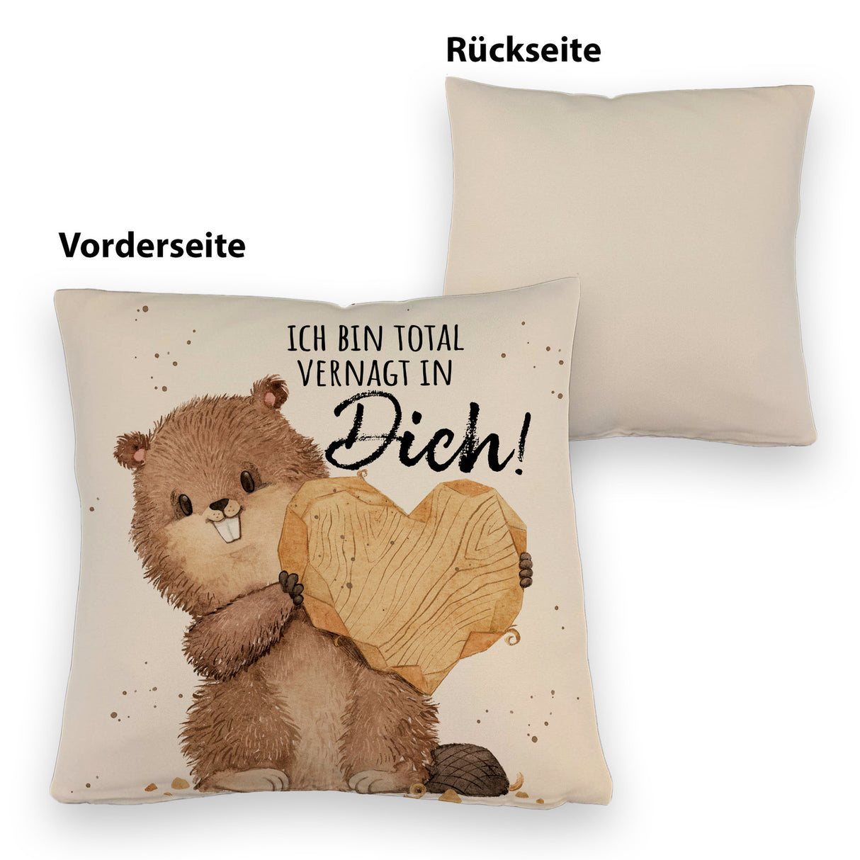 Biber Kissen mit Spruch Ich bin total vernagt in dich