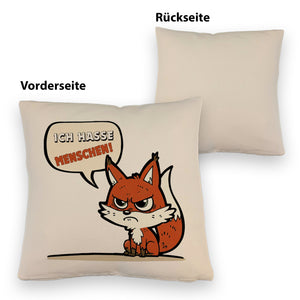 Ich hasse Menschen Fuchs Kissen