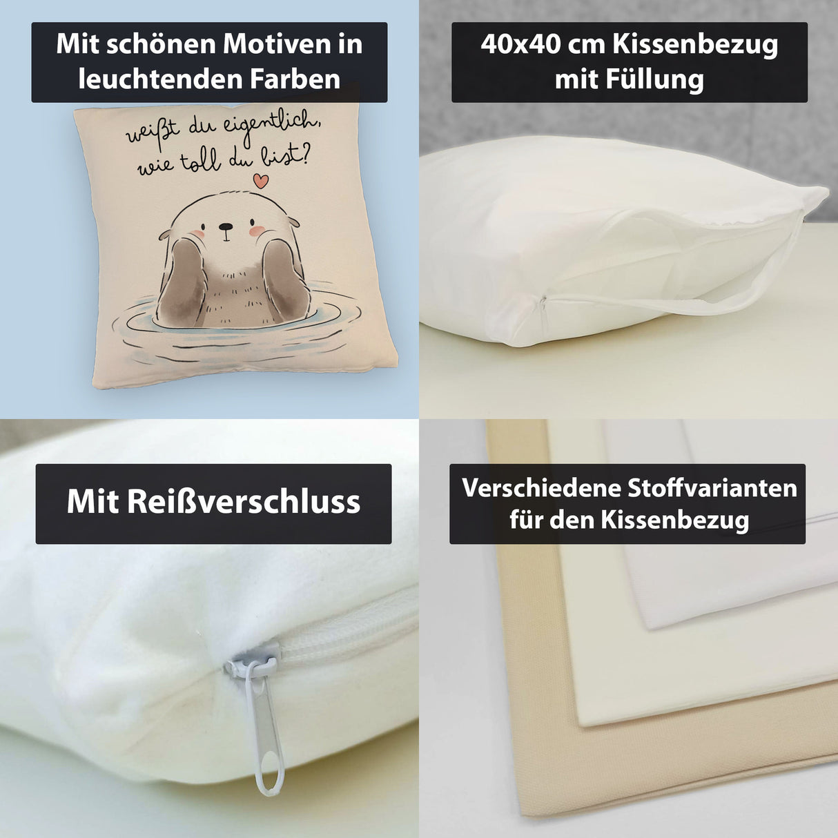 Otter Kissen mit Spruch Weißt du eigentlich wie toll du bist